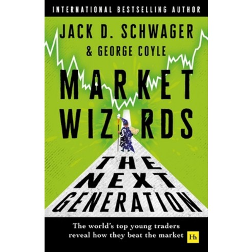 (영문도서)Market Wizards: The Next Generation: The World's Top Young Traders Reveal How Th... Hardcover, Harriman House, English, 9781804093634