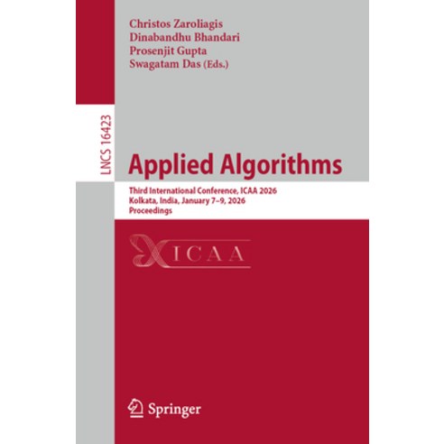 (영문도서)Applied Algorithms: Third International Conference Icaa 2026 Kolkata India J... Paperback, Springer, English, 9783032156204