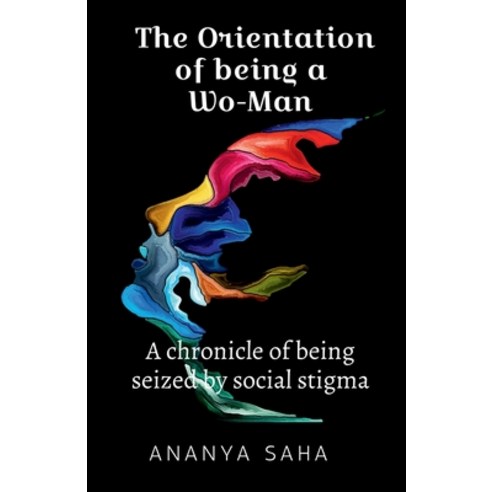 (영문도서)The Orientation of Being a Wo-Man Paperback, Notion Press, English, 9781649831415
