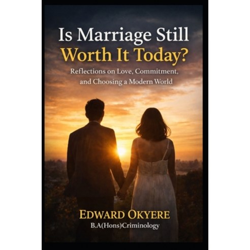 (영문도서)Is Marriage Still Worth It Today?: Reflections on Love Divorce Growth and Cho... Paperback, Independently Published, English, 9798250677295