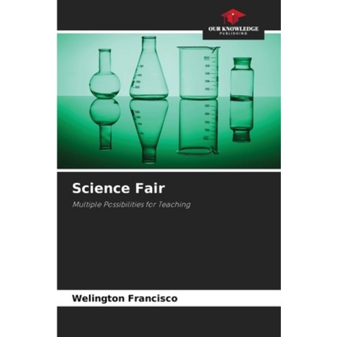 (영문도서)Science Fair Paperback, Our Knowledge Publishing, English, 9786209439346