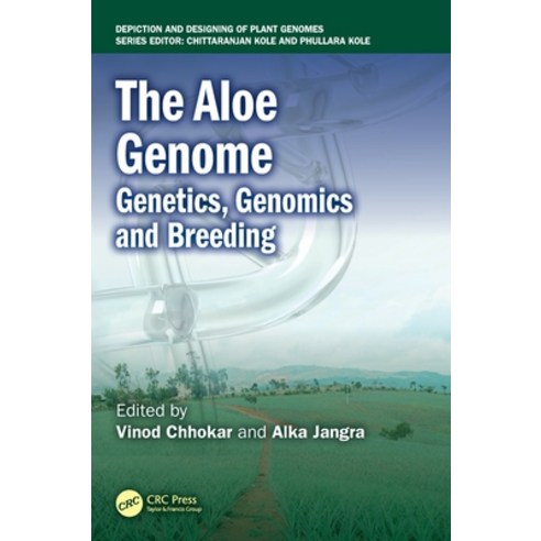 (영문도서)The Aloe Genome: Genetics Genomics and Breeding Hardcover, CRC Press, English, 9781032992440