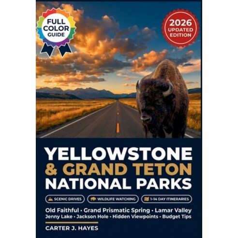 (영문도서)Yellowstone and Grand Teton National Parks Guide 2026: Old Faithful Lamar Valle... Paperback, Independently Published, English, 9798195827021