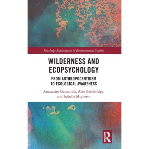 (영문도서)Wilderness and Ecopsychology: From Anthropocentrism to Ecological Awareness Hardcover, Routledge, English, 9781032702834