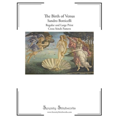 (영문도서)The Birth of Venus Cross Stitch Pattern - Sandro Botticelli: Regular and Large P... Paperback, Independently Published, English, 9798195304287