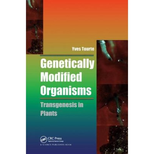 (영문도서)Genetically Modified Organisms: Transgenesis in Plants Hardcover, CRC Press, English, 9781138407725