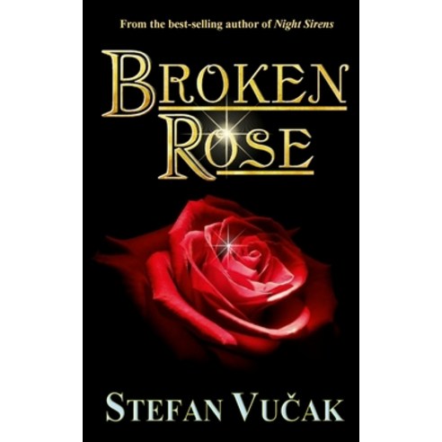 (영문도서)Broken Rose Paperback, Stefan Vucak, English, 9780645116397