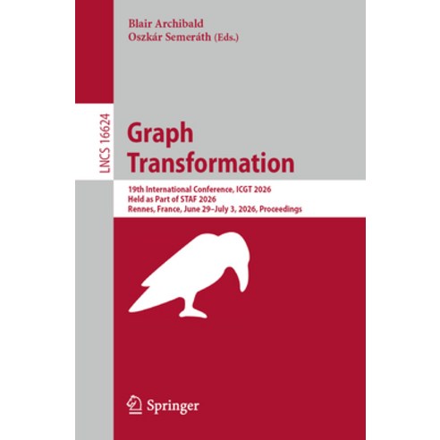 (영문도서)Graph Transformation: 19th International Conference Icgt 2026 Held as Part of... Paperback, Springer, English, 9783032297297