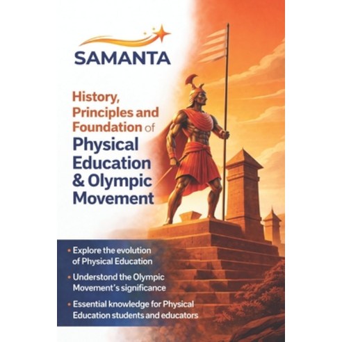 (영문도서)History Principles and Foundation of Physical Education & Olympic Movement: An... Paperback, English, 9798246295564
