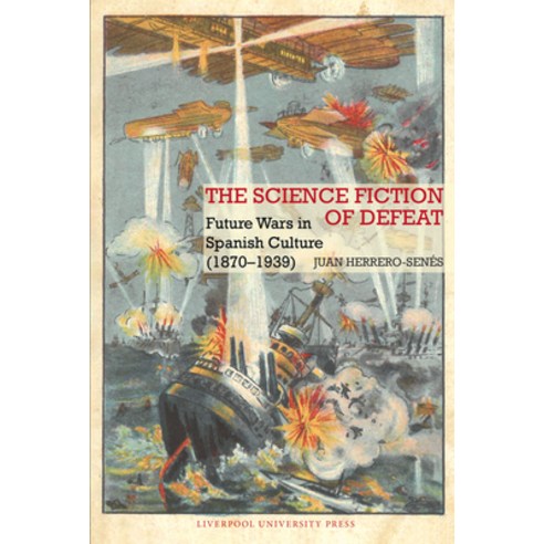 (영문도서)The Science Fiction of Defeat Hardcover, English, 9781836244950, Liverpool University Press