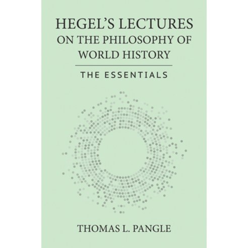 (영문도서)Hegel's Lectures on the Philosophy of World History: The Essentials Paperback, Cornell University Press, English, 9781501784583