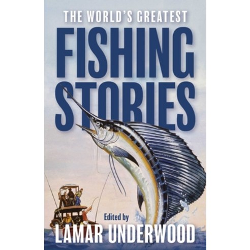 (영문도서)The World's Greatest Fishing Stories Hardcover, Lyons Press, English, 9781493098484