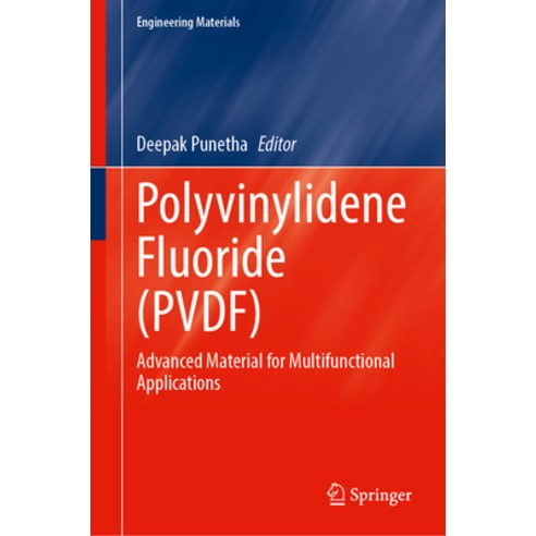 (영문도서)Polyvinylidene Fluoride (Pvdf): Advanced Material for Multifunctional Applications Hardcover, Springer, English, 9789819567171