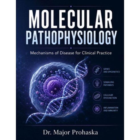 (영문도서)Molecular Pathophysiology: Mechanisms of Disease for Clinical Practice Paperback, Independently Published, English, 9798197627957