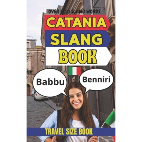 (영문도서)Catania Urban Dictionary: The Ultimate Guide to Catanese Street Language Dialec... Paperback, Independently Published, English, 9798196643989