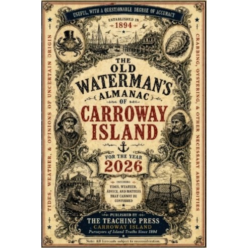 (영문도서)The Old Waterman's Almanac of Carroway Island Paperback, Teaching Press, English, 9798996514434