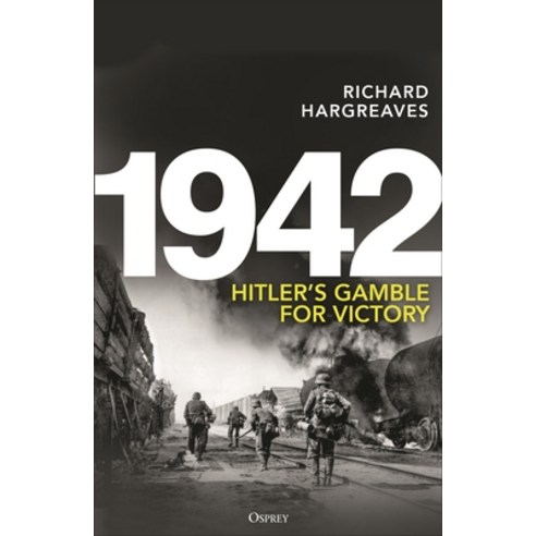 (영문도서)1942: Hitler's Gamble for Victory Hardcover, Osprey Publishing (UK), English, 9781472874962