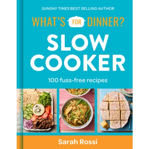 (영문도서)What's for Dinner? Slow Cooker: 100 Fuss-Free Recipes Hardcover, HarperCollins, English, 9780008685614