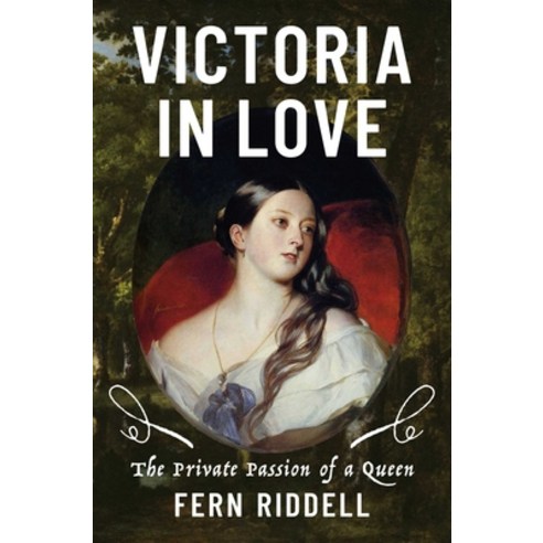(영문도서)Victoria in Love: The Private Passion of a Queen Hardcover, Pegasus Books, English, 9798897100972