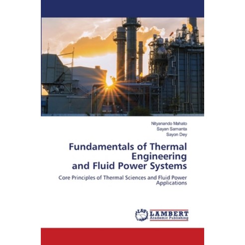 (영문도서)Fundamentals of Thermal Engineering and Fluid Power Systems Paperback, LAP Lambert Academic Publis..., English, 9786209922183