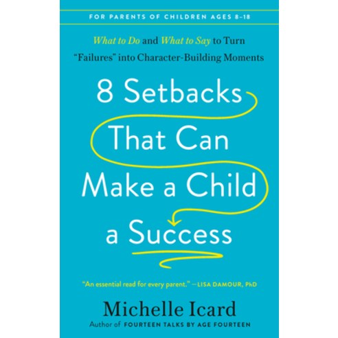 (영문도서)8 Setbacks That Can Make a Child a Success: What to Do and What to Say to Turn F... Paperback, Rodale Books, English, 9780593578681