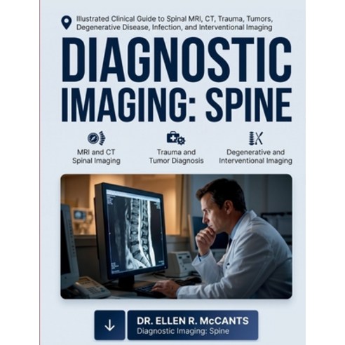 (영문도서)Textbook of Diagnostic Imaging of the Spine: llustrated Clinical Guide to Spinal... Paperback, Independently Published, English, 9798195938512