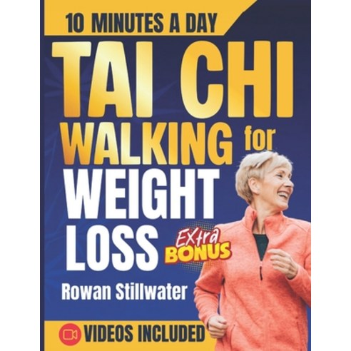 (영문도서)Tai Chi Walking for Weight Loss: The Complete Step-by-Step Illustrated Guide to... Paperback, Independently Published, English, 9798197770714