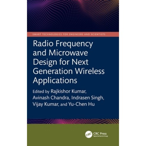 (영문도서)Radio Frequency and Microwave Design for Next Generation Wireless Applications Hardcover, CRC Press, English, 9781032821214