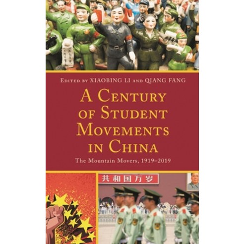 (영문도서)A Century of Student Movements in China: The Mountain Movers 1919-2019 Hardcover, Lexington Books, English, 9781793609168