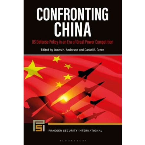 (영문도서)Confronting China: Us Defense Policy in an Era of Great Power Competition Paperback, Bloomsbury Academic, English, 9798765121818