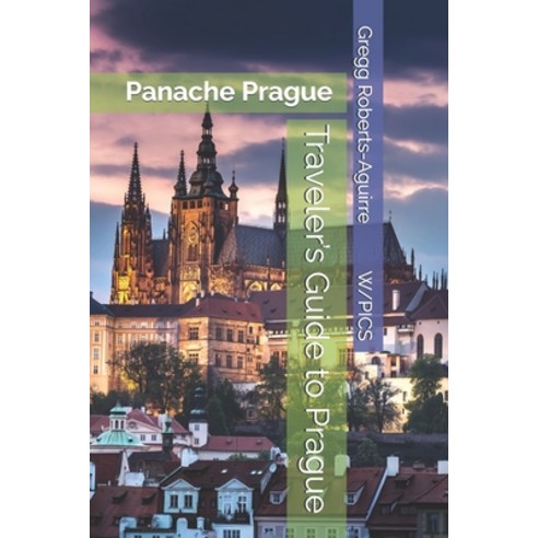 (영문도서)Traveler's Guide to Prague: Panache Prague Paperback, Independently Published, English, 9798199913133
