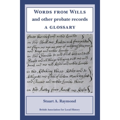 (영문도서)Words from Wills and Other Probate Records: a Glossary Paperback, British Association for Loc..., English, 9780948140075