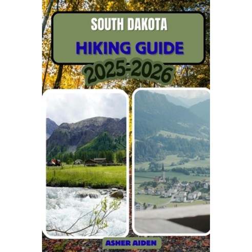 (영문도서)South Dakota Trail Hiking Guide 2025-2026 Paperback, Independently Published, English, 9798261772422