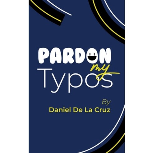 (영문도서)Pardon My Typos Hardcover, Ashford Book Publishing, English, 9798295886904