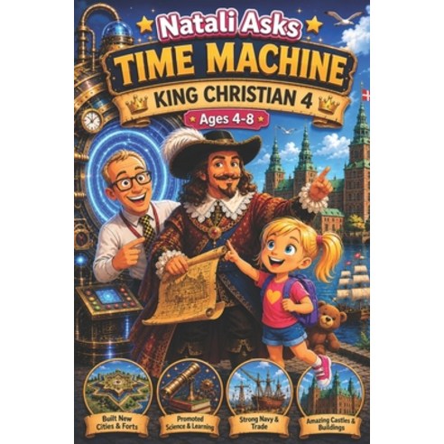 (영문도서)Natali Asks: Time Machine - King Christian 4 Paperback, Independently Published, English, 9798181082946