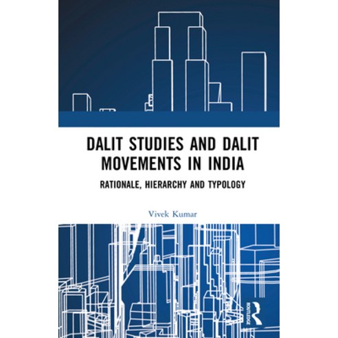 (영문도서)Dalit Studies and Dalit Movements in India: Rationale Hierarchy and Typology Hardcover, Routledge India, English, 9781032130941