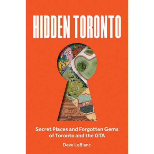 (영문도서)Hidden Toronto: Secret Places and Forgotten Gems of Toronto and the GTA Paperback, Firefly Books, English, 9780228106012