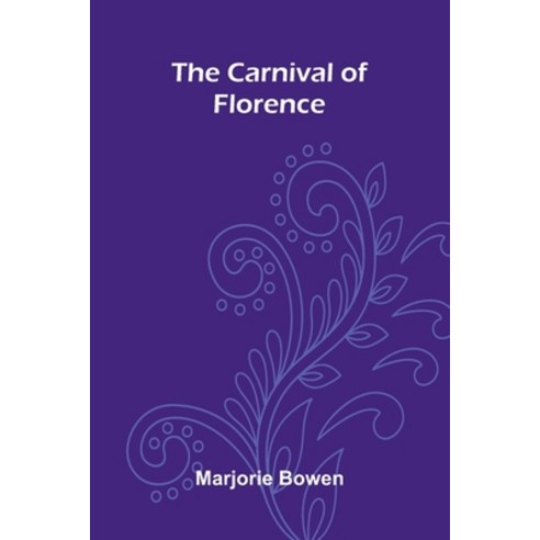(영문도서)The Carnival Of Florence Paperback, Alpha Edition, English, 9789373055787