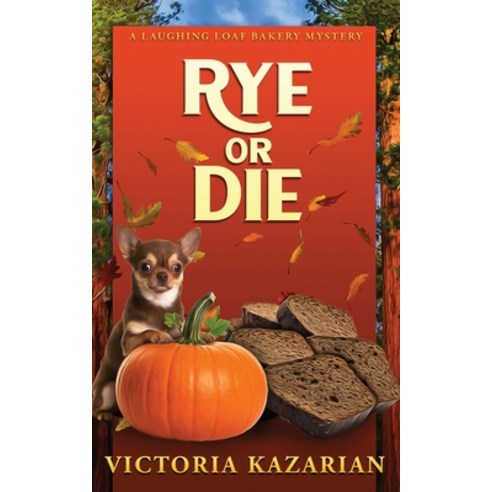 (영문도서)Rye or Die: A Laughing Loaf Bakery Mystery Paperback, Fog Hollow Books, English, 9798990914957
