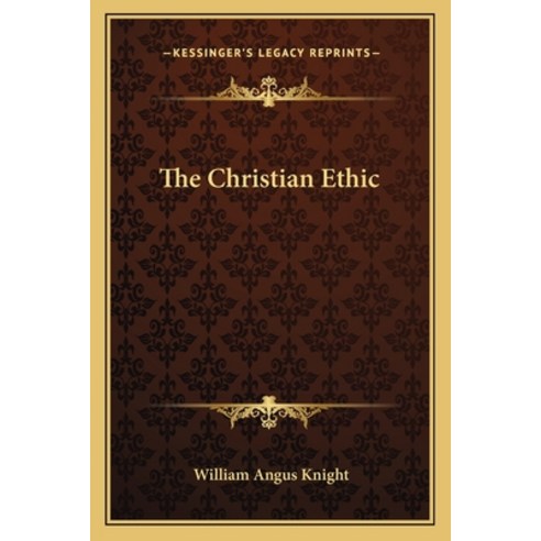 (영문도서)The Christian Ethic Paperback, English, 9781163086506, Kessinger Publishing