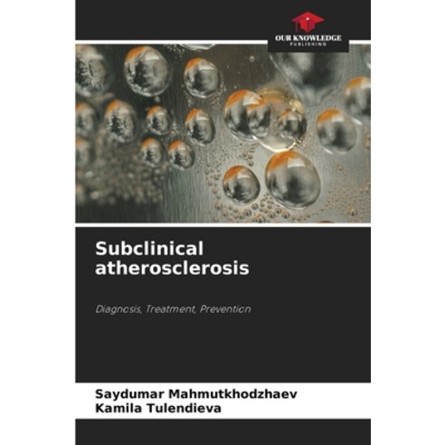 (영문도서)Subclinical atherosclerosis Paperback, Our Knowledge Publishing, English, 9786630080438