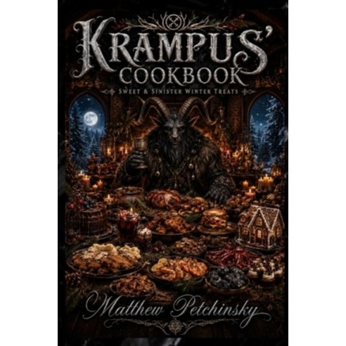 (영문도서)Krampus' Cookbook: Sweet & Sinister Winter Treats Paperback, Apophis Enterprises LLC, English, 9798349513374