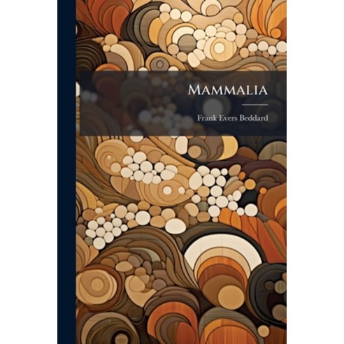 (영문도서)Mammalia Paperback, Nabu Press, English, 9781274553089