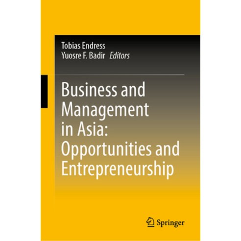 (영문도서)Business and Management in Asia: Opportunities and Entrepreneurship Hardcover, Springer, English, 9789819549085