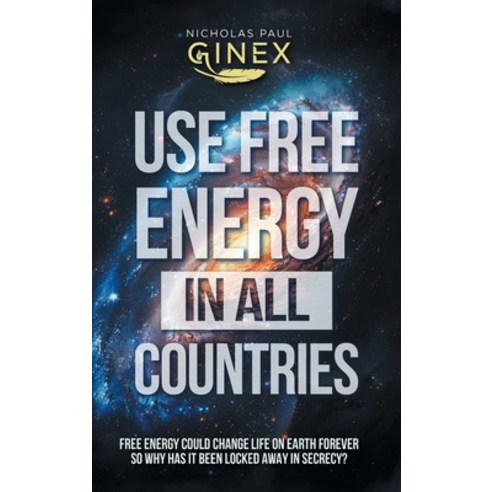 (영문도서)Use Free Energy in All Countries Hardcover, Xlibris Us, English, 9781470536664
