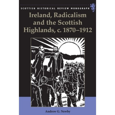 (영문도서)Ireland Radicalism and the Scottish Highlands C.1870-1912 Paperback, Edinburgh University Press, English, 9781399563567