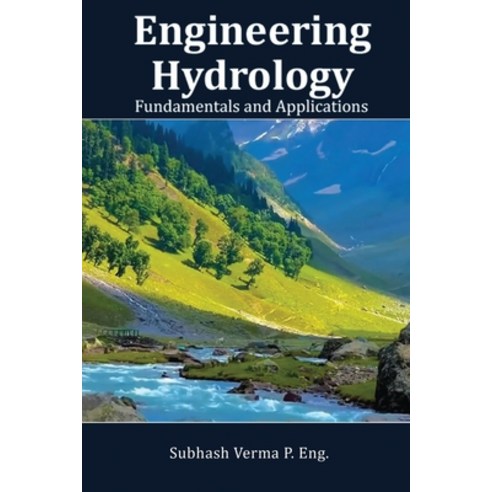 (영문도서)Engineering Hydrology: Fundamentals and Applications Paperback, Subhash Verma, English, 9798295539411