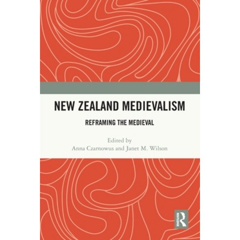 (영문도서)New Zealand Medievalism: Reframing the Medieval Paperback, Routledge, English, 9781032262581