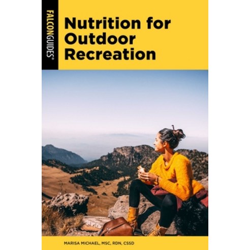 (영문도서)Nutrition for Outdoor Recreation Paperback, Falcon Press Publishing, English, 9781493090693