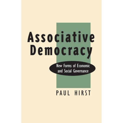 (영문도서)Associative Democracy: New Forms of Economic and Social Governance Paperback, University of Massachusetts..., English, 9780870238970